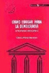CMO EDUCAR PARA LA DEMOCRACIA