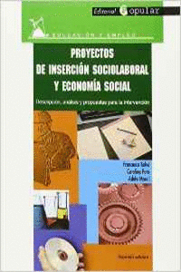 PROYECTOS DE INSERCI�N SOCIOLABORAL Y ECONOM�A SOCIAL