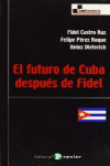 EL FUTURO DE CUBA DESPU�S DE FIDEL