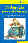 PEDAGOGIA PARA EL MAL EDUCADO
