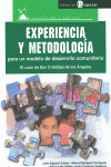 EXPERIENCIA Y METODOLOG�A PARA UN MODELO DE DESARROLLO COMUNITARIO