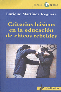 CRITERIOS B�SICOS  EN LA EDUCACI�N  DE CHICOS REBELDES