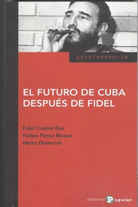 EL FUTURO DE CUBA DESPU�S DE FIDEL
