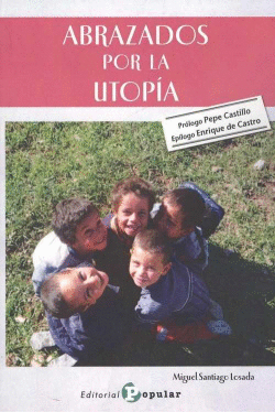 ABRAZADOS POR LA UTOP�A