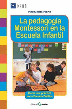 LA PEDAGOG�A MONTESORI EN LA ESCUELA INFANTIL