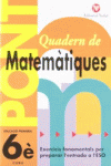 PONT, MATEMTIQUES, 6 EDUCACI PRIMARIA, 3 CICLE. QUADERN