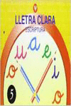 LLETRA CLARA, ESCRIPTURA 5, EDUCACI� PRIM�RIA