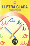 LLETRA CLARA, ESCRIPTURA 15, EDUCACI� PRIM�RIA