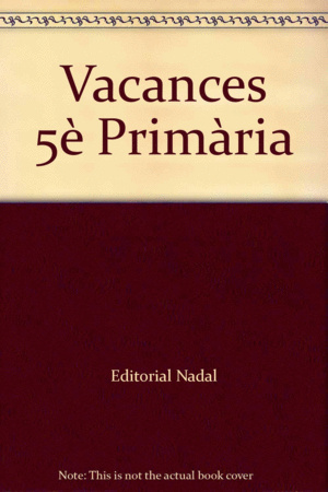 VACANCES, 5 EDUCACI� PRIM�RIA
