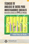 T�CNICAS DE AN�LISIS DE DATOS PARA INVESTIGADORES SOCIALES. APLICACIONES PR�CTIC