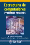 ESTRUCTURA DE COMPUTADORES. PROBLEMAS RESUELTOS.