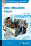 MONTAJE Y MANTENIMIENTO DE EQUIPOS. CFGM. INCLUYE CD-ROM