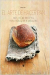 EL ARTE DE HACER PAN