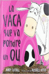 LA VACA QUE VA  PONDRE UN OU