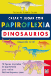 CREAR Y JUGAR CON PAPIROFLEXIA. DINOSAURIOS. SEGUNDO NIVEL