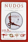REALIZACI�N PASO A PASO DE NUDOS Y AYUSTES. LIBRO Y DVD