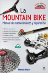 LA MOUNTAIN BIKE. MANUAL DE MANTENIMIENTO Y REPARACI�N. NUEVA EDICI�N ACTUALIZAD