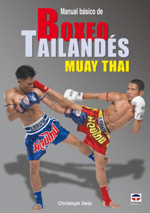 MANUAL B�SICO DE BOXEO TAILAND�S MUAY THAI