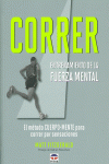 CORRER. ENTRENAMIENTO DE LA FUERZA MENTAL