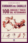 CUIDADOS DEL CABALLO. 100 CONSEJOS Y TRUCOS DEL VETERINARIO