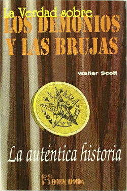 LA VERDAD SOBRE LOS DEMONIOS Y LAS BRUJAS