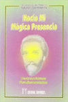 HACIA MI M�GICA PRESENCIA