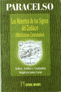 LOS MISTERIOS DE LOS SIGNOS DEL ZODIACO (MEDICINAS CELESTIALES)