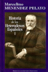 HISTORIA DE LOS HETERODOXOS ESPA�OLES. I: ESPA�A ROMANA Y VISIGODA. PERIODO DE L