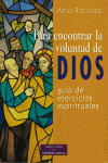 PARA ENCONTRAR LA VOLUNTAD DE DIOS