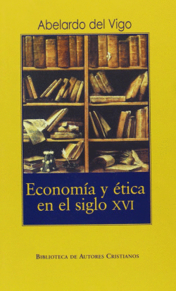 ECONOM�A Y �TICA EN EL SIGLO XVI.