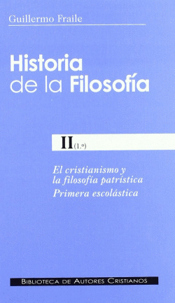HISTORIA DE LA FILOSOF�A.II (1�): EL CRISTIANISMO Y LA FILOSOF�A PATR�STICA.PRIM