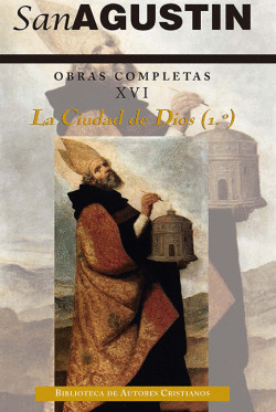 OBRAS COMPLETAS DE SAN AGUST�N.XVI: ESCRITOS APOLOG�TICOS (3.�): LA CIUDAD DE DI