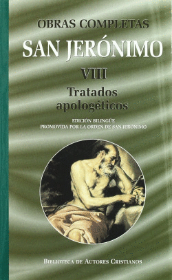 OBRAS COMPLETAS DE SAN JER�NIMO VIII: TRATADOS APOLOG�TICOS