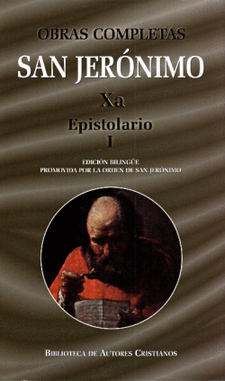 OBRAS COMPLETAS DE SAN JER�NIMO XA: EPISTOLARIO I (CARTAS 1-85**)