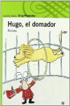 L'HUGO, EL DOMADOR