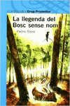 LA LLEGENDA DEL BOSC SENSE NOM