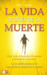LA VIDA DESPU�S DE LA MUERTE