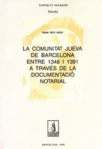 LA COMUNITAT JUEVA DE BARCELONA ENTRE 1348 I 1391 A TRAV�S DE LA DOCUMENTACI� NO
