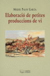 ELABORACI� DE PETITES PRODUCCIONS DE VI