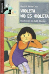 VIOLETA NO ES VIOLETA