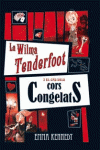 LA WILMA TENDERFOOT I EL CAS DELS CORS CONGELATS