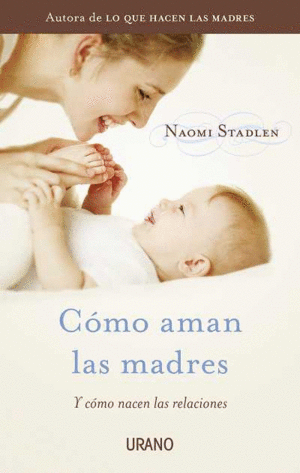 C�MO AMAN LAS MADRES