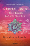 MEDITACIONES TOLTECAS PARA EL D�A A D�A
