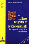 TALLERES INTEGRALES EN EDUCACIN INFANTIL. UNA PROPUESTA DE ORGANIZACIN DEL ESC