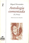 ANTOLOGA COMENTADA DE MIGUEL HERNNDEZ. TOMO II, TEATRO, PROSA Y EPISTOLARIO