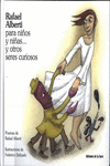 RAFAEL ALBERTI PARA NIOS Y NIAS... Y OTRO SERES CURIOSO