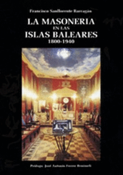 LA MASONERIA EN LAS ISLAS BALEARES 1800-