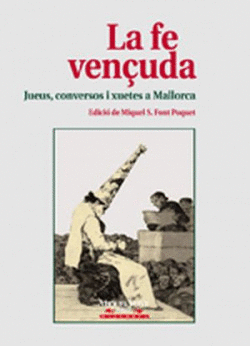 LA FE VEN�UDA.JUEUS,CONVERSOS I XUETES..