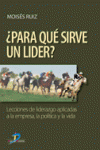 PARA QU� SIRVE UN LIDER?