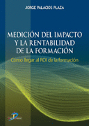MEDICI�N DEL IMPACTO Y LA RENTABILIDAD DE LA FORMACI�N